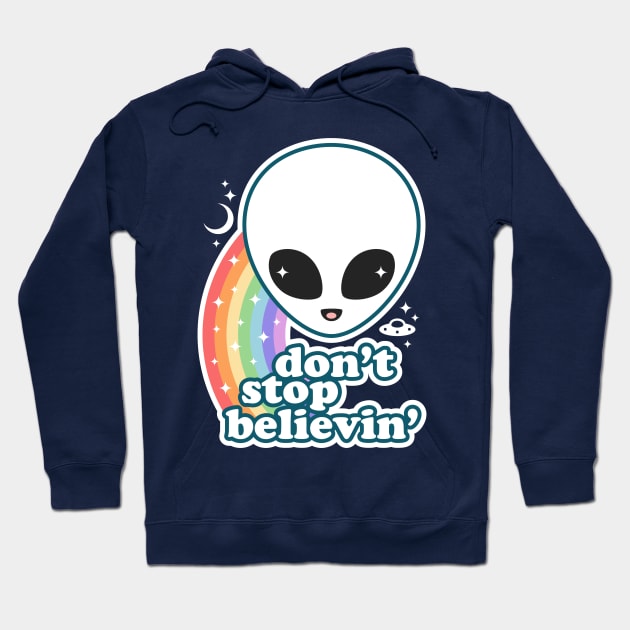 Don't Stop Believin' in Aliens Hoodie by sugarhai